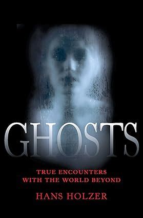 ghosts that arent true encounters with the world beyond PDF