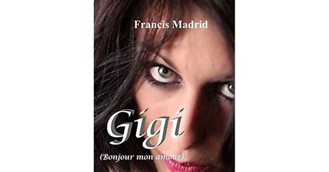 gigi bonjour amour francis madrid ebook Kindle Editon