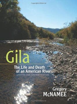 gila the life and death of an american river updated and expanded edition Doc