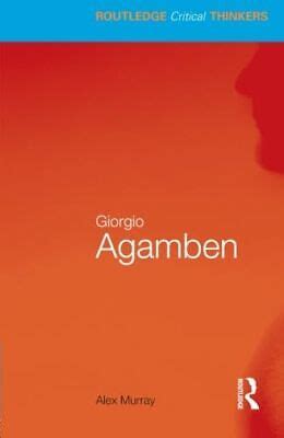 giorgio agamben routledge critical thinkers Reader