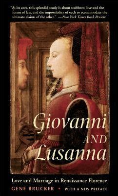 giovanni and lusanna love and marriage in renaissance florence PDF