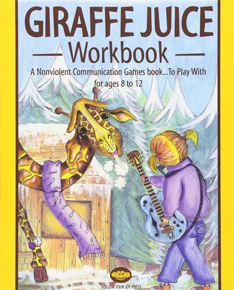 giraffe juice workbook a nonviolent communication games book to play with Kindle Editon