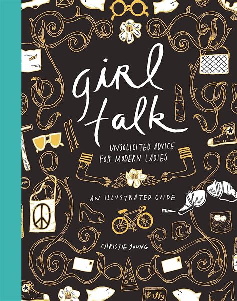 girl talk unsolicited advice for modern ladies Reader