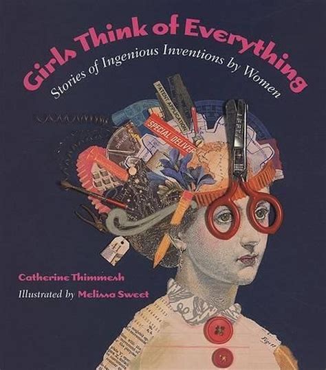 girls think of everything stories of ingenious inventions by women paperback Kindle Editon