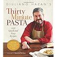 giuliano hazans thirty minute pasta 100 quick and easy recipes PDF