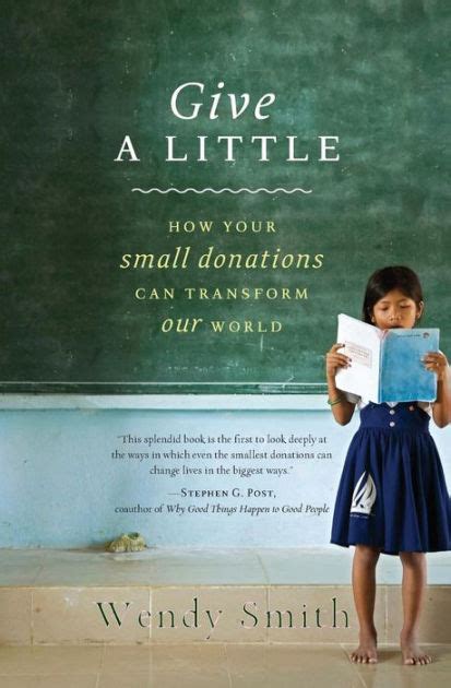 give a little how your small donations can transform our world Doc
