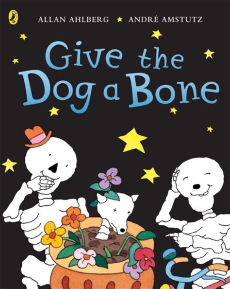 give the dog a bone funnybones Reader