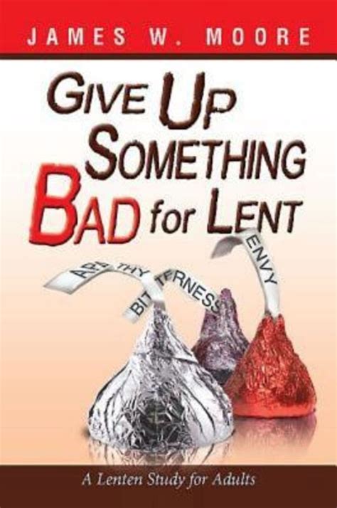 give up something bad for lent a lenten study for adults Kindle Editon