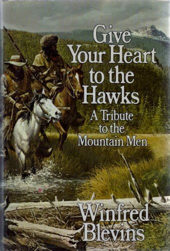 give your heart to the hawks a tribute to the mountain men Doc