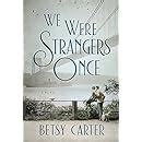 giveaway we were strangers once betsy Reader