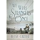 giveaway we were strangers once betsy Reader