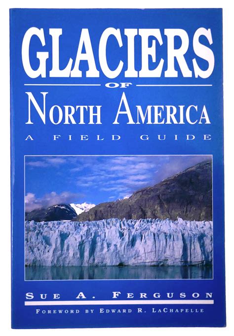 glaciers of north america a field guide PDF