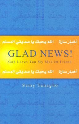 glad news god loves you my muslim friend Reader
