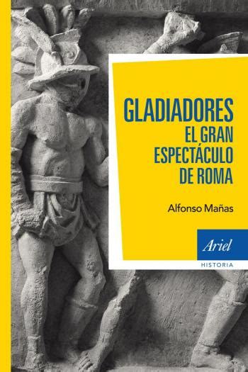 gladiadores el gran espectaculo de roma Kindle Editon