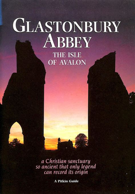 glastonbury abbey the isle of avalon pitkin guides Doc