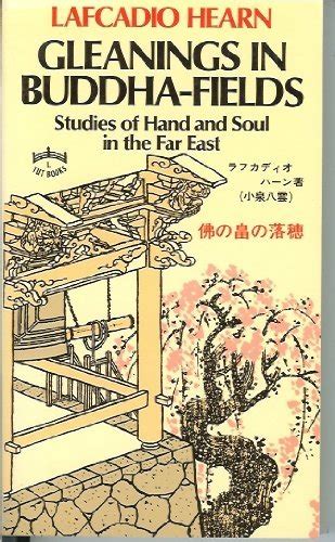 gleanings in buddha fields studies of hand and soul in the far east tut books l Doc