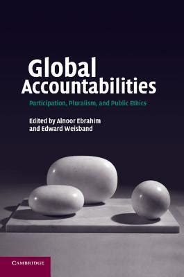 global accountabilities participation pluralism and public ethics Kindle Editon