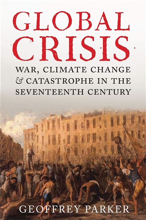 global crisis war climate change and catastrophe in the seventeenth century PDF