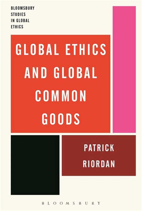 global ethics and global common goods Reader