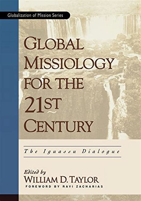 global missiology for the 21st century the iguassu dialogue globalization of mission series Reader