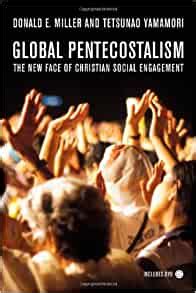 global pentecostalism the new face of christian social engagement Epub