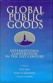 global public goods international cooperation in the 21st century Doc