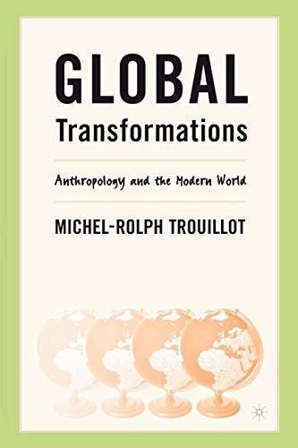 global transformations anthropology and the modern world Kindle Editon