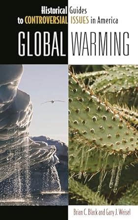 global warming historical guides to controversial issues in america Kindle Editon