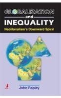 globalization and inequality neoliberalisms downward spiral Kindle Editon