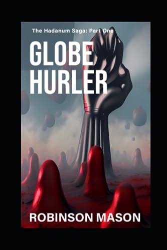 globe hurler the hadanum saga book 1 Epub