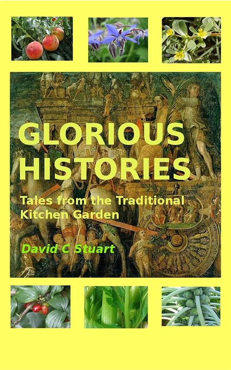 glorious histories tales from the traditional kitchen garden Doc