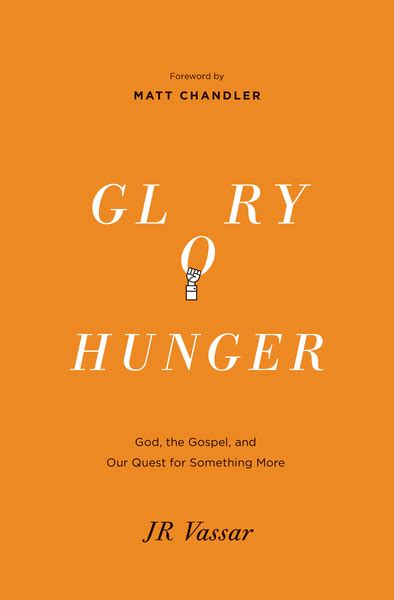 glory hunger god the gospel and our quest for something more Kindle Editon