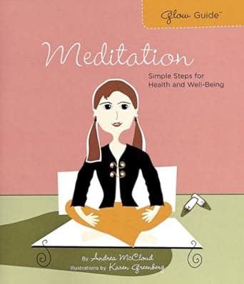 glow guide meditation simple steps for health and well being glow guides Doc