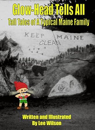 glow head tells all tall tales of a typical maine family Reader