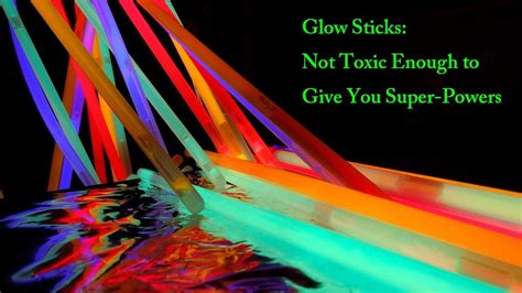 glowing sticks are toxic