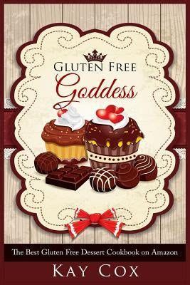 gluten free goddess the best gluten free dessert cookbook on amazon Epub