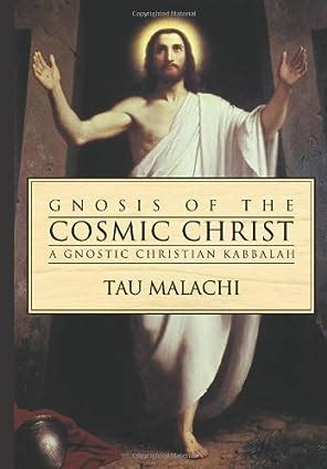 gnosis of the cosmic christ a gnostic christian kabbalah Doc