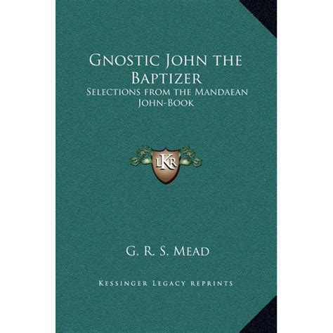 gnostic john ?the baptizer selections from the? mandæan john book PDF