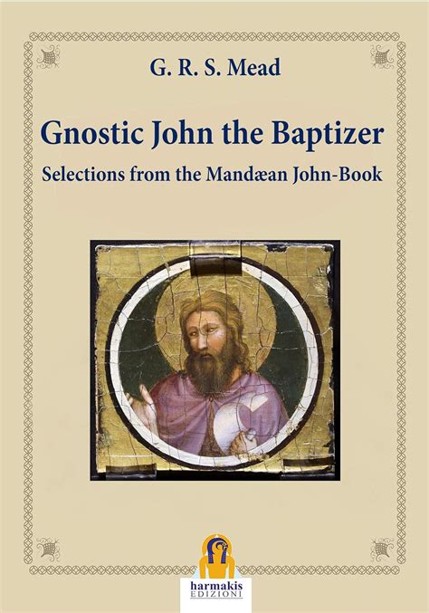 gnostic john the baptizer selections from the mandaean john book Doc