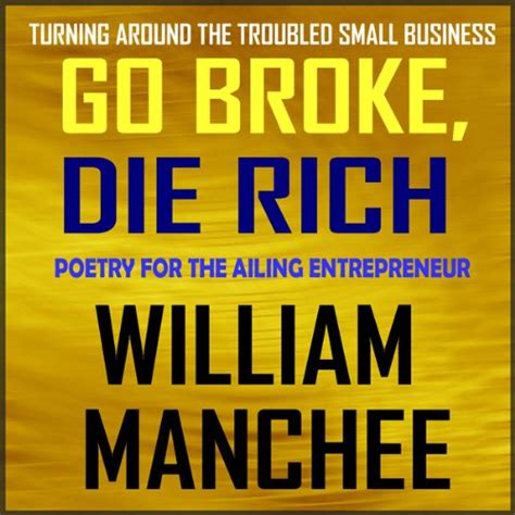 go broke die rich turning around the troubled small business Kindle Editon