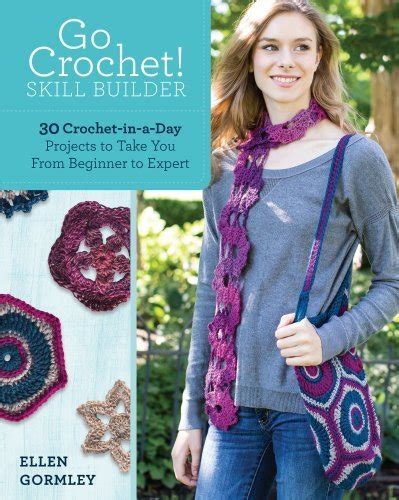 go crochet skill builder 30 crochet in a day projects to take you from beginner to expert Epub