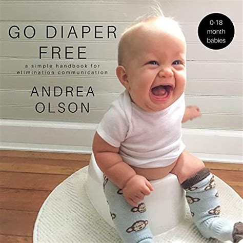 go diaper free a simple handbook for elimination communication Kindle Editon