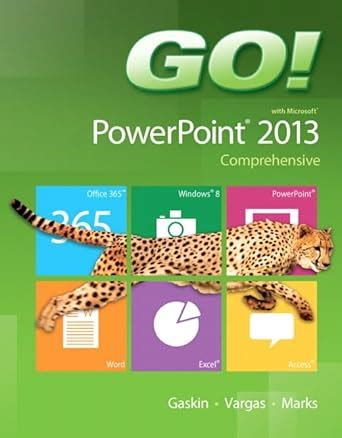 go with microsoft powerpoint 2013 comprehensive Ebook PDF