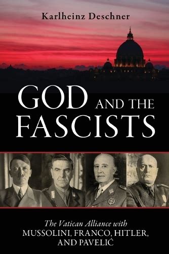 god and the fascists the vatican alliance with mussolini franco hitler and pavelic Kindle Editon