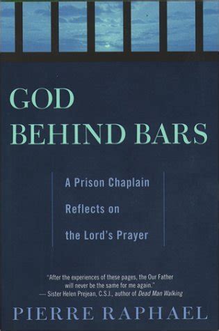 god behind bars a prison chaplain reflects on the lords prayer Reader