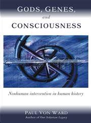 god genes and consciousness nonhuman intervention in human history PDF