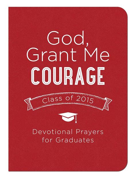 god grant me courage devotional prayers for graduates class of 2015 Epub