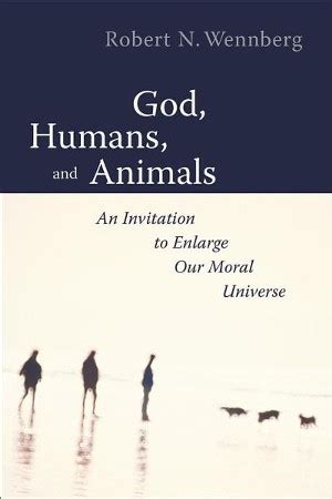god humans and animals an invitation to enlarge our moral universe Epub