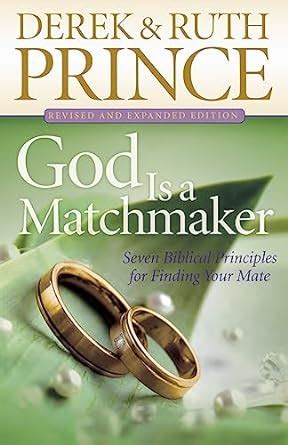 god is a matchmaker seven biblical principles for finding your mate Doc