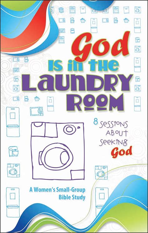 god is in the laundry room small group bible study Reader